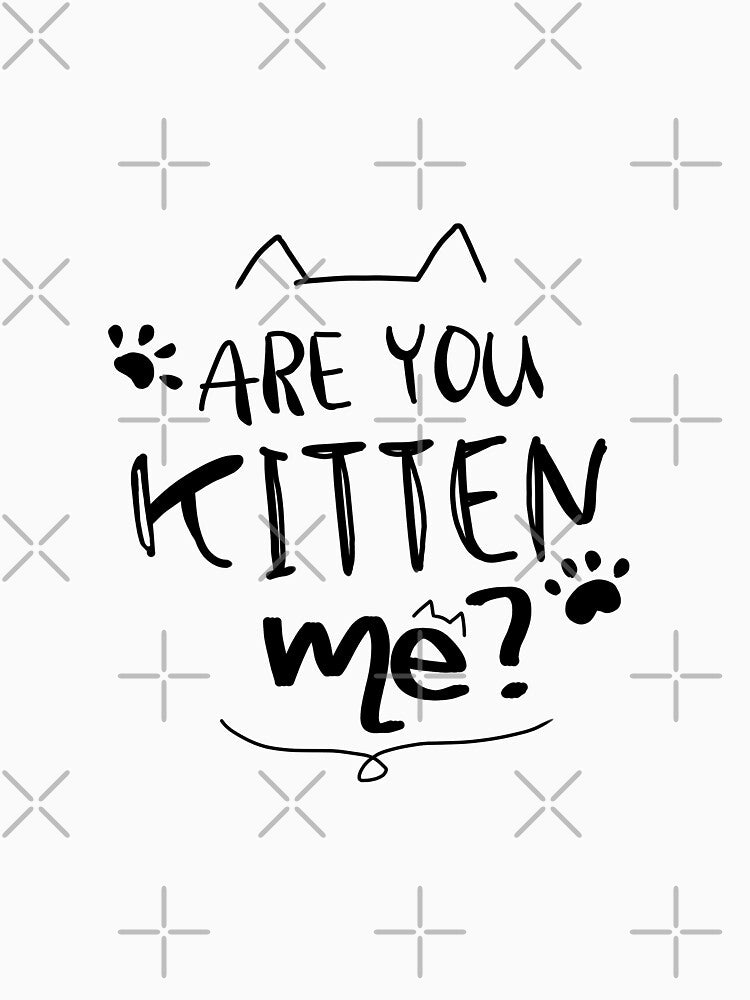 Are You Kitten Me? by sebigxd