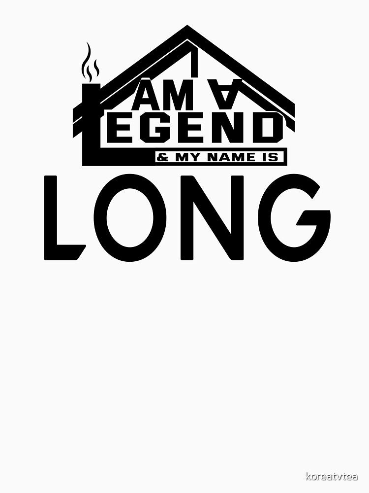 I Am a Legend: Custom Name Design for Long by koreatvtea