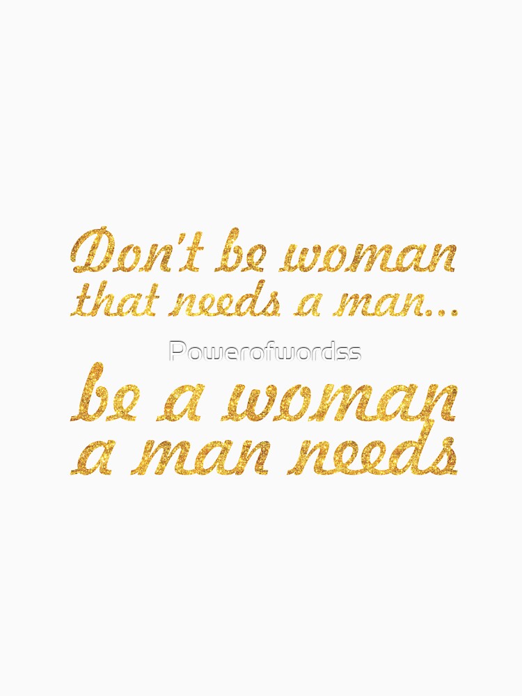 Don't be woman... Inspirational Quote by Powerofwordss