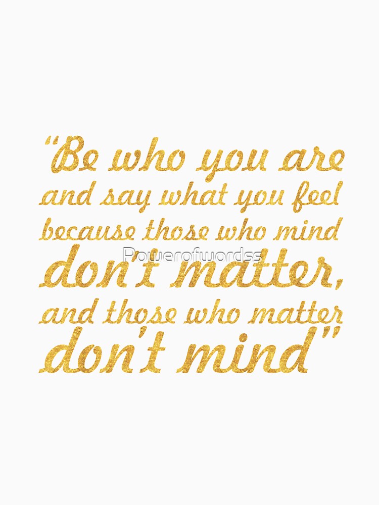Be who you are... “Bernard M. Baruch” Inspirational Quote by Powerofwordss