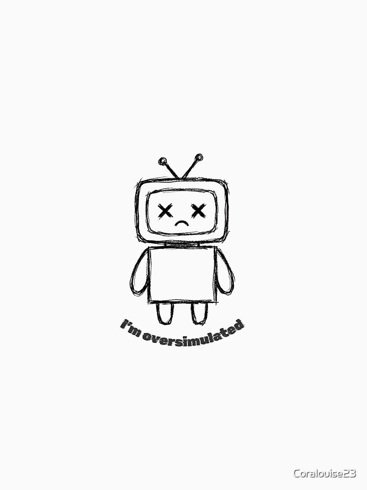 I’m Oversimulated Sad Robot Line Drawing by Coralouise23