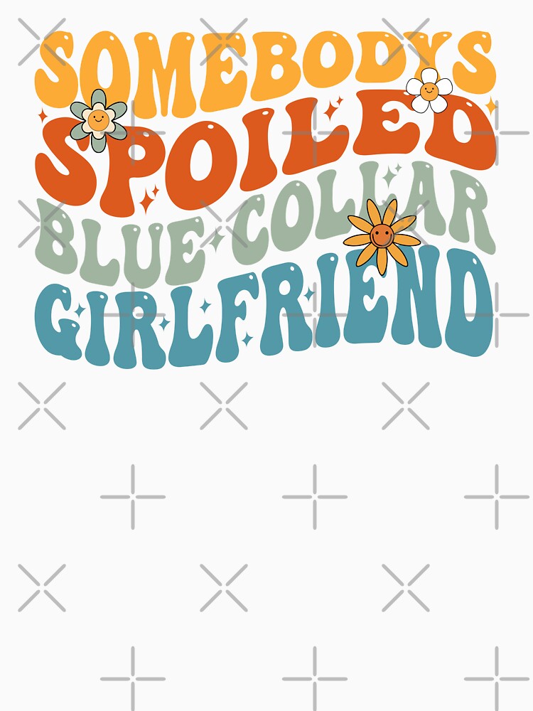 Somebody's Spoiled blue collar girlfriend groovy by CORJIDOG-ART