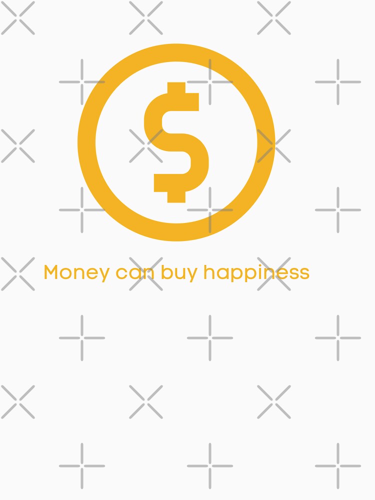 Money Can Buy Happiness by DDoneph