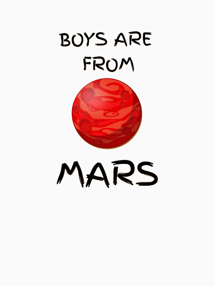boys are FROM MARS by PLANET GOSSIP