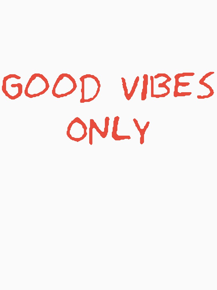 Good Vibes Only — Bold Red Handwritten by Limited Edition by Playitcool
