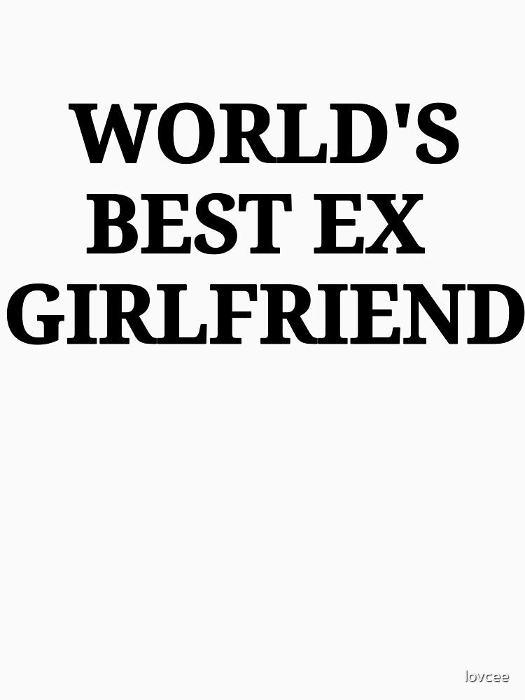 World's Best Ex Girlfriend, Best EX Alive, Tara Yummy by lovcee
