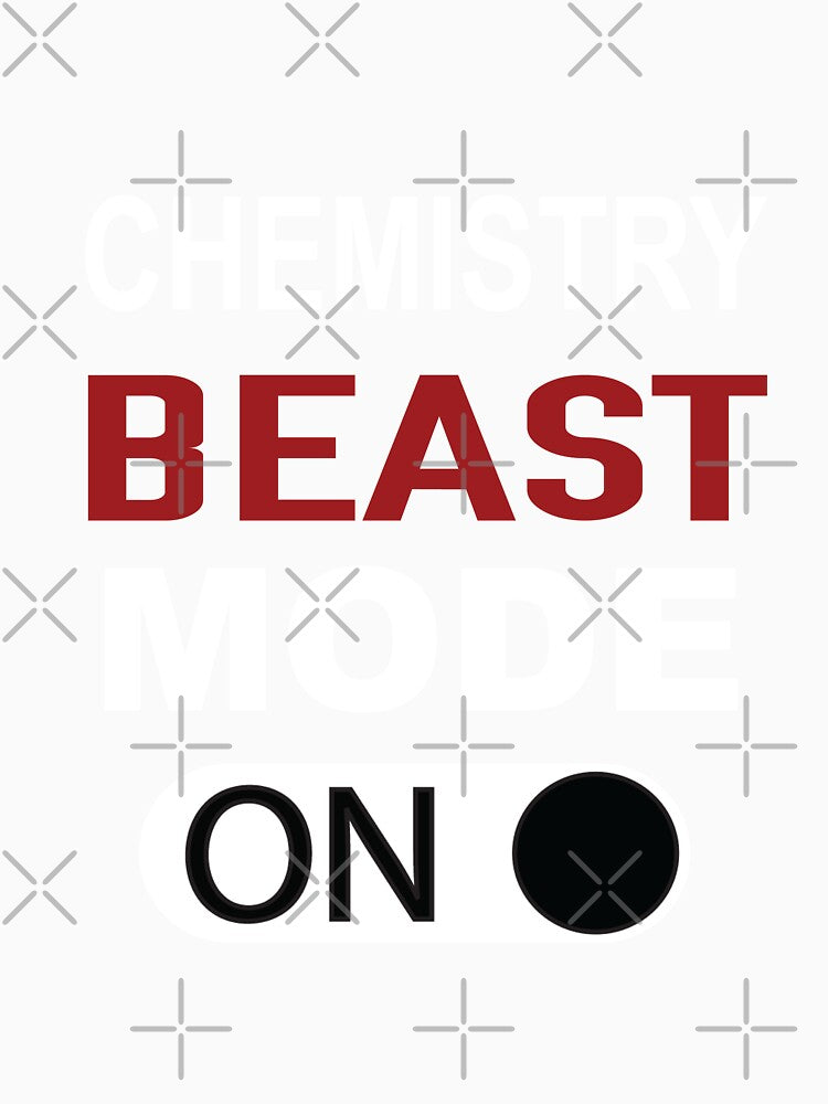 Chemistry  Beast Mode On, Chemistry Quote, Funny Chemistry, Lab Quote by Aerial Addicts