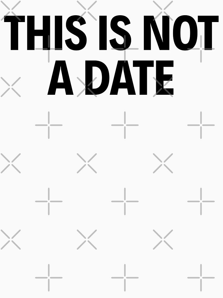 THIS IS NOT A DATE by limitlezz