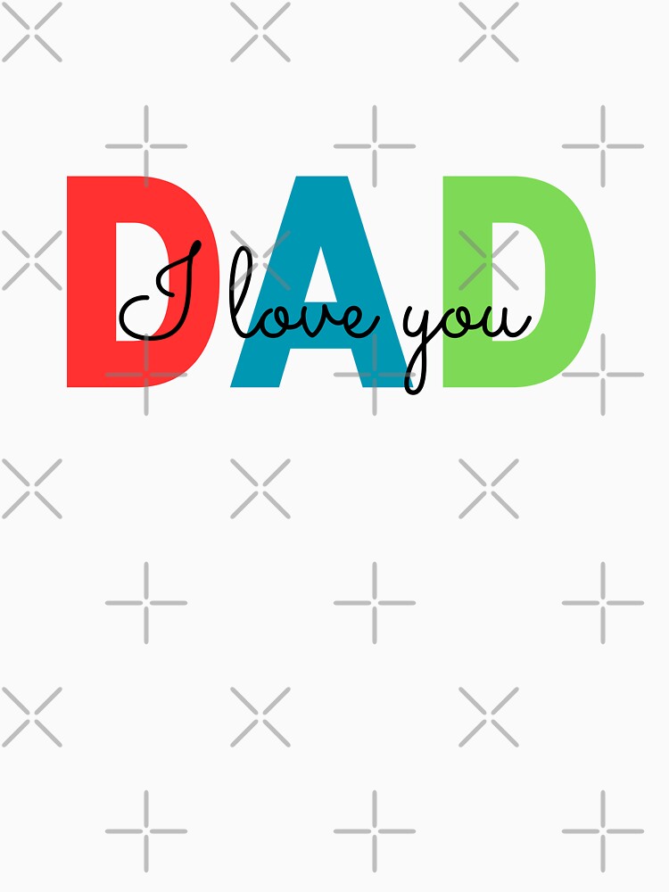 Dad I love you, Gift for dad, father's day, by K.M. Creations