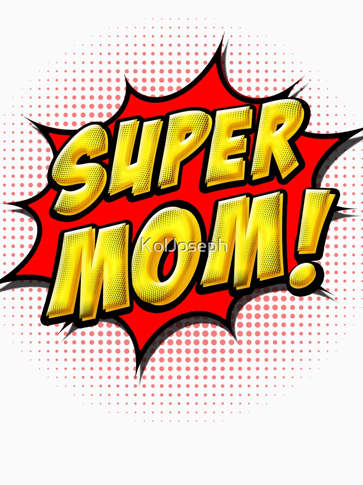 Super Mom by KolJoseph
