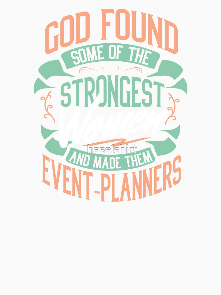 Strong Woman Event Planners Profession Gift Idea by haselshirt