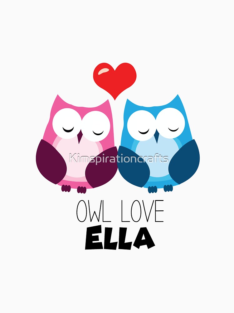 Owl Love Ella by Kimspirationcrafts