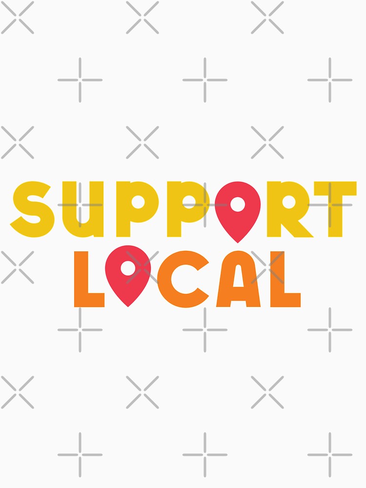Support Small Business Owners ! Support Local Businesses by So Witcasm ?