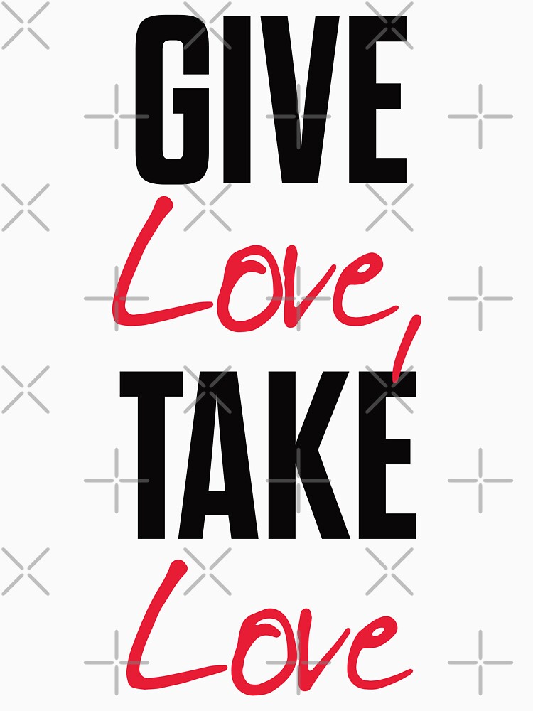 Give love, take love, tyopgraphy illustration, gift for her, motivational quote, romantic lettering by Spallutos