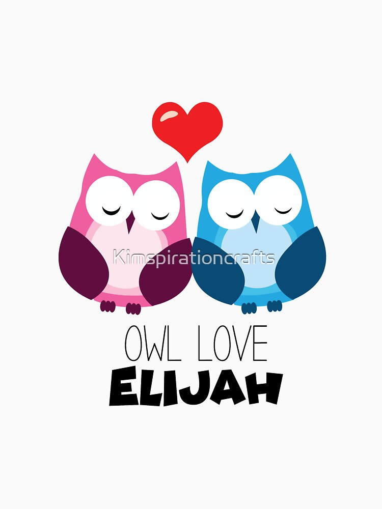 Owl Love Elijah by Kimspirationcrafts