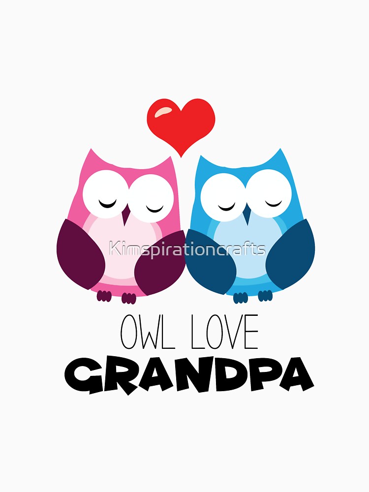 Owl Love Grandpa by Kimspirationcrafts