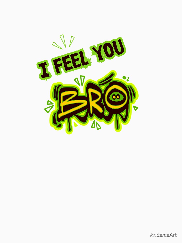 I feel you, bro! by AndamaArt