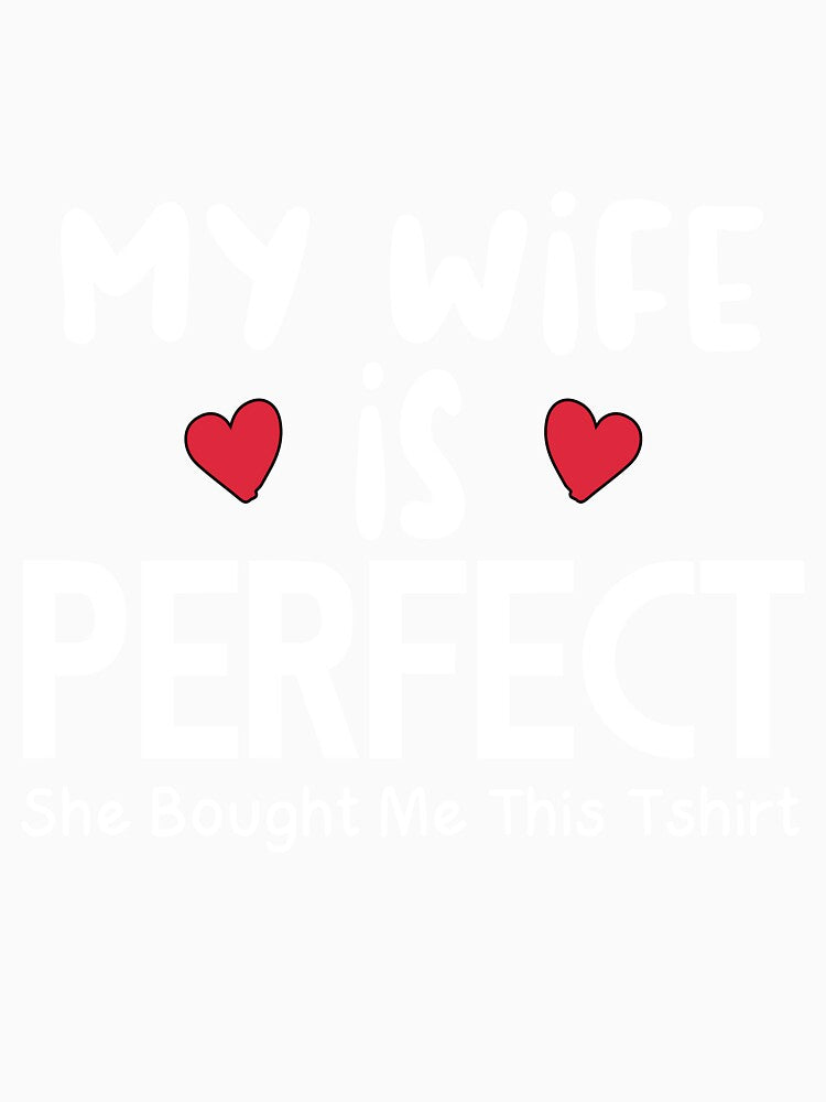 My Wife is Perfect She Bought Me This tshirt :Funny Husband Shirts, husband gift, Gift For Husband, funny shirt,gift ideas for husband,personalized gift for husband by SNOPIclothing