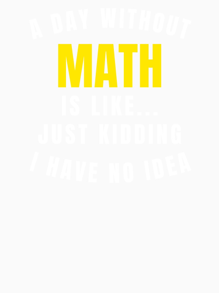 A Day Without Math Is Like... by MathVerge