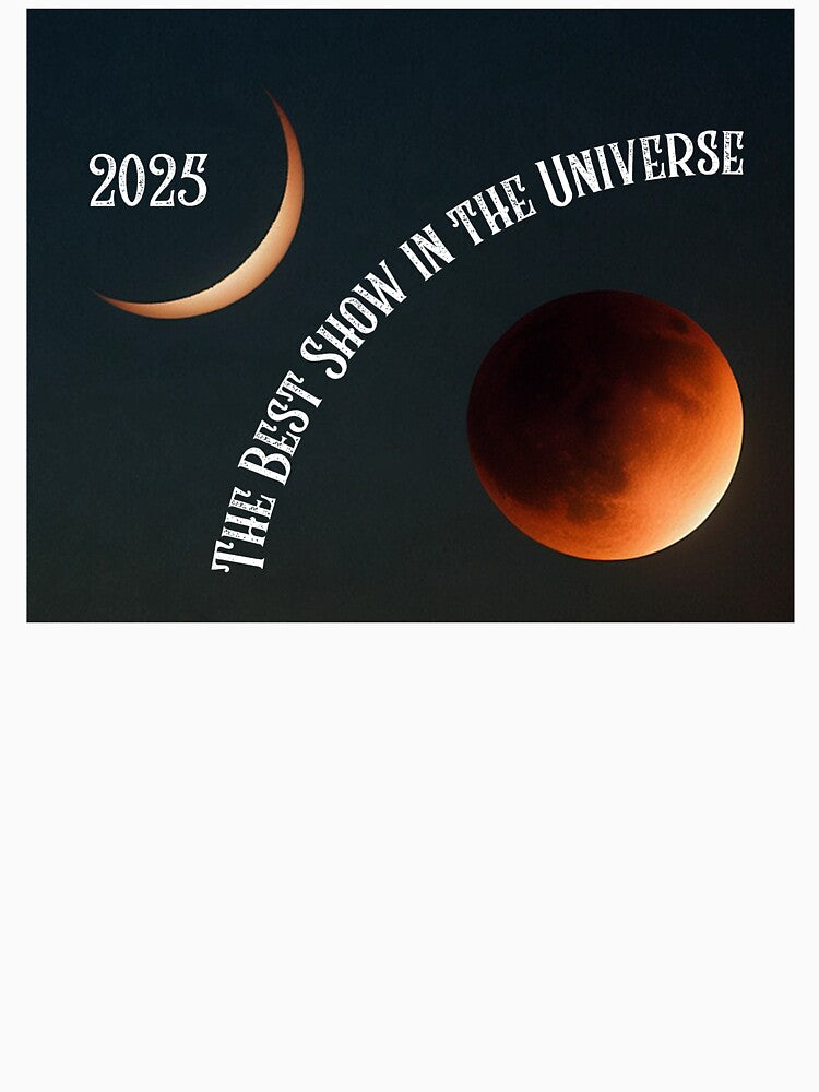 Best Show in the Universe Eclipses 2025 by Sachie's Studio