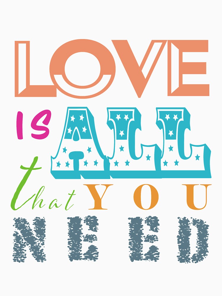 LOVE IS ALL THAT YOU NEED by pouringluck