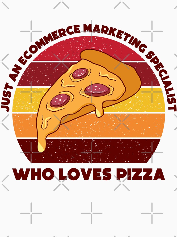 Just an Ecommerce marketing specialist who loves pizza, dark text, funny food lovers Ecommerce marketing specialist, marketing department, humor, joke, meme, pizza lover, foodie worker by SGS-