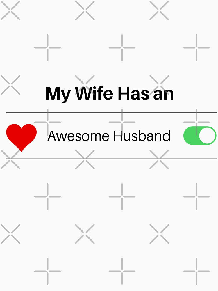My Wife Has An Awesome Husband: Funny Awesome Gift idea by AMED-STORE