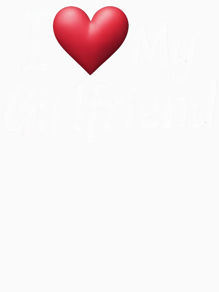 I Love My Girlfriend Cute Romantic Valentine’s Day Design by PosiMCreations