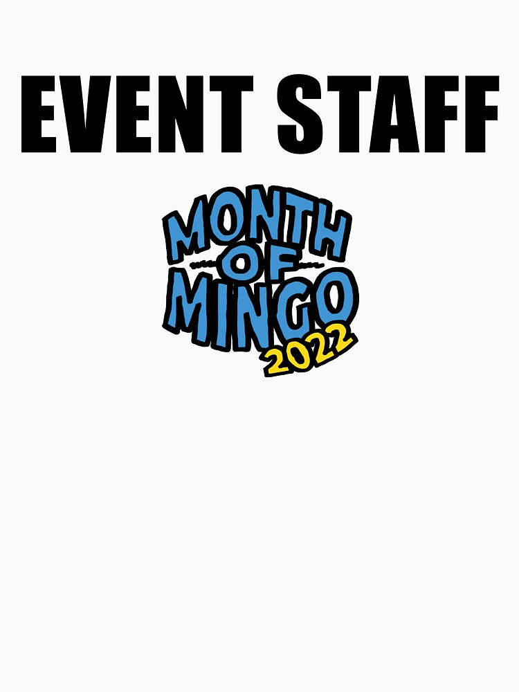 Month of Mingo EVENT STAFF Shirt (Black Text) by connor-maitland