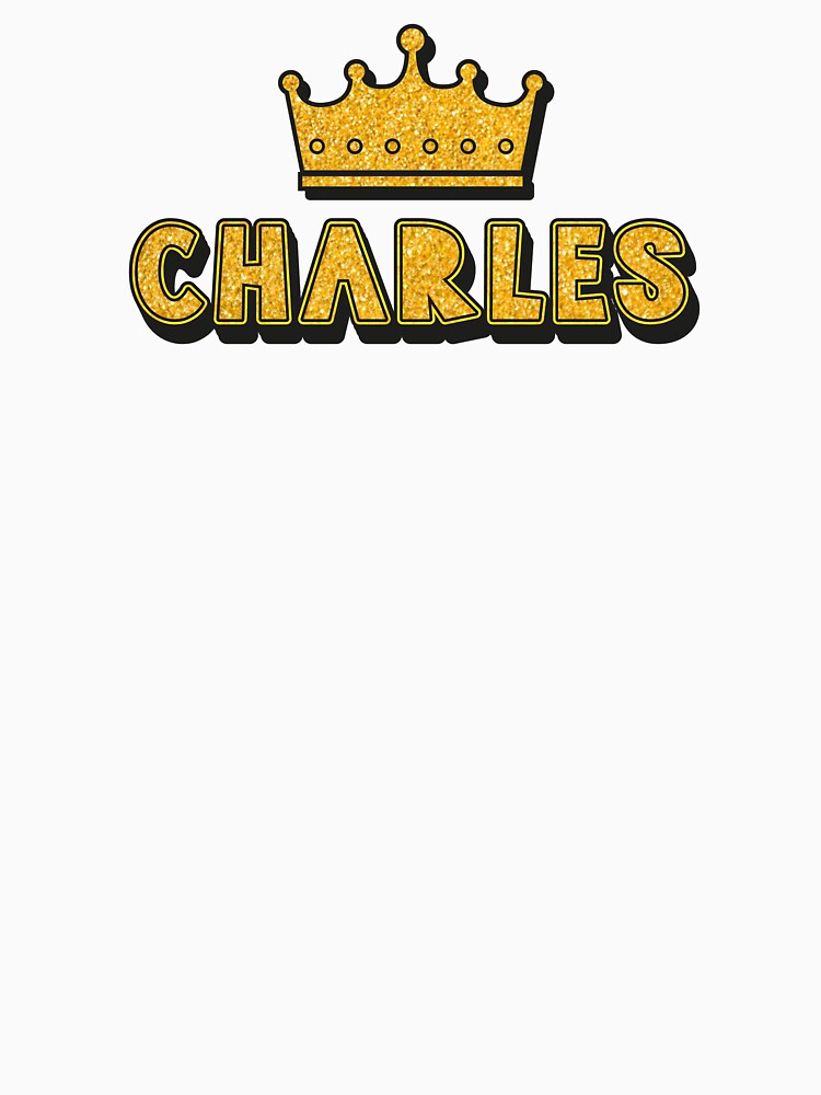 Charles Personalized Name With Crown - Cool & Funny Custom Gift for Men and Boys by Oussinc