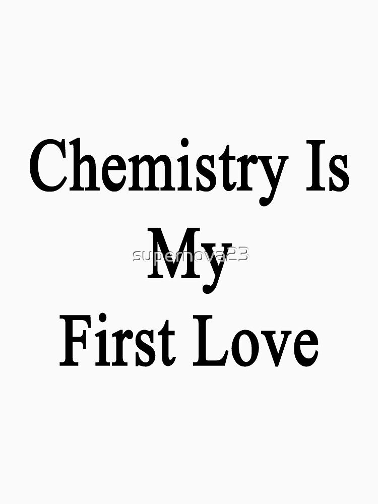 Chemistry Is My First Love by supernova23