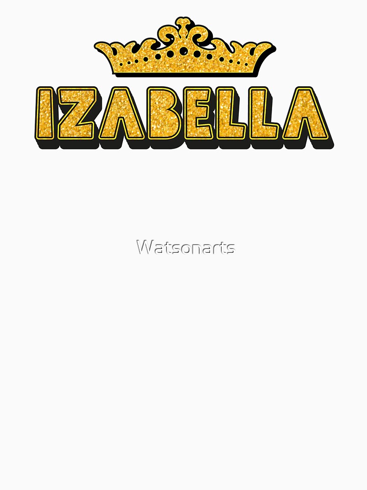 Izabella Personalized Funny Custom Name Crown Design by Watsonarts