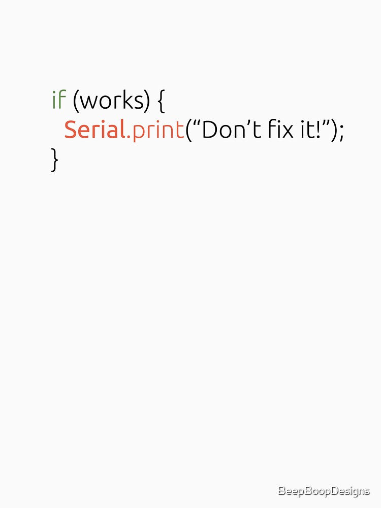 If it works don't fix it by BeepBoopDesigns