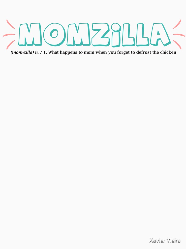Momzilla funny definition by Xavier Vieira