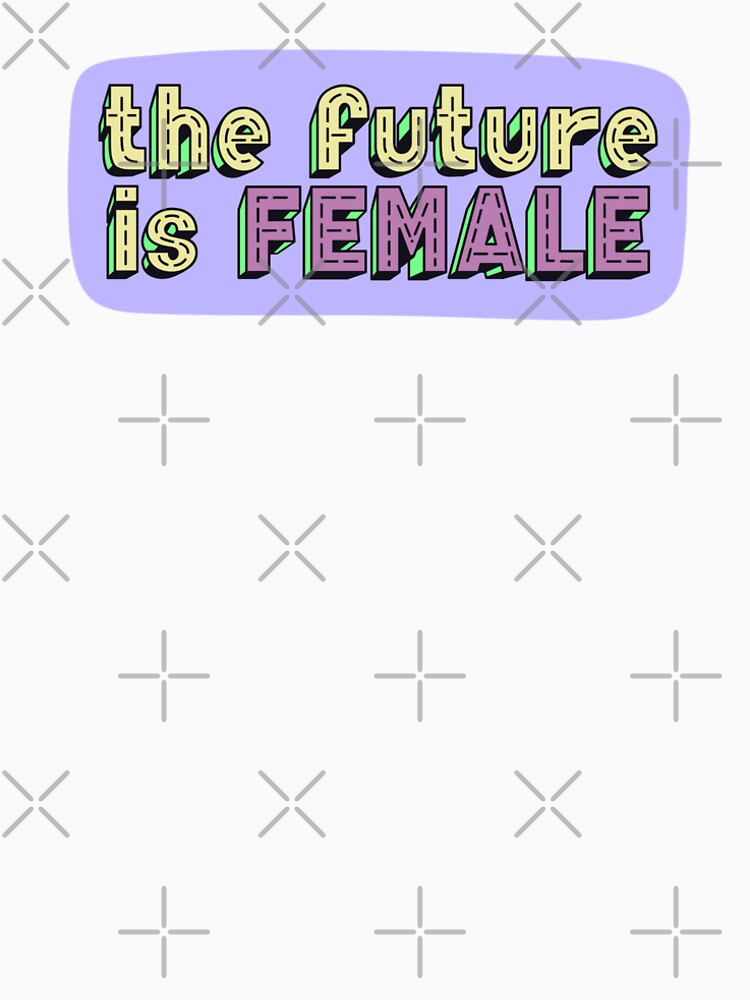 the future is female, feminist, feminism, girl power by tubeklon