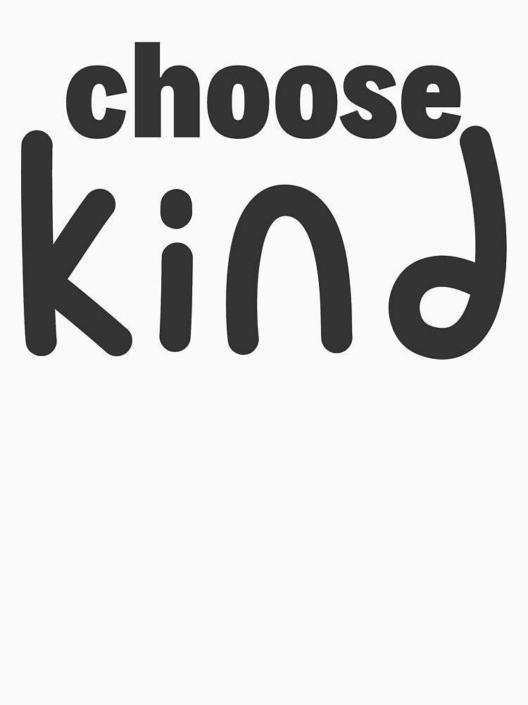 Choose Kind by Bruno King