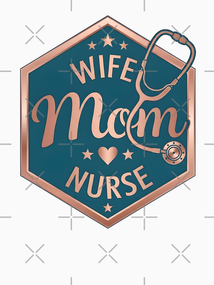Nurse Mom Mother’s Day Shirt – Wife Mom Nurse Design by relso
