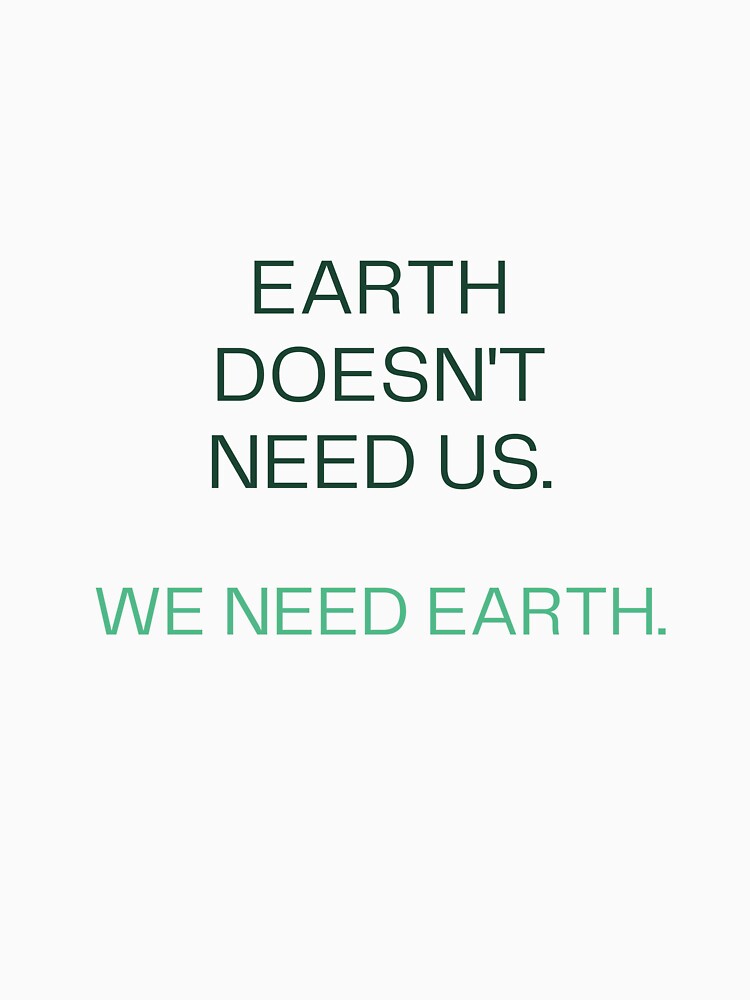 WE NEED EARTH by iAmmAja43