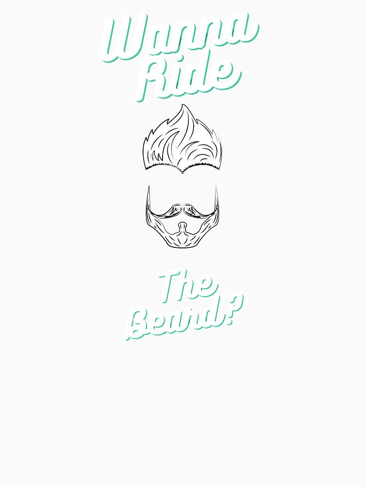 10 Wanna Ride The Beard? Beard Lovers Design <3 by SweetEnjoyable