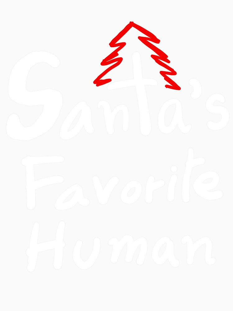 Santa's Favorite Human  Merry Christmas Custom Christmas Gifts T-Shirts, Mugs & More Print on Demand Shop by kaka8888