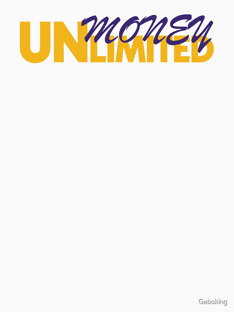 Unlimited Money by Geboking