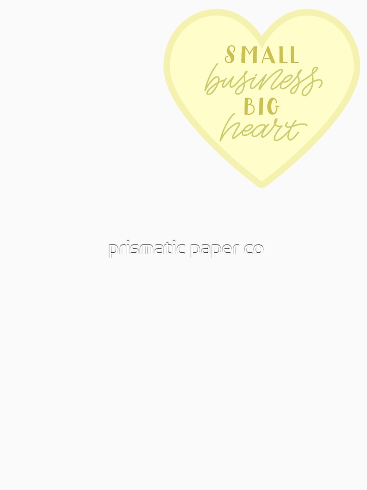 small business, big heart in yellow by prismatic paper co