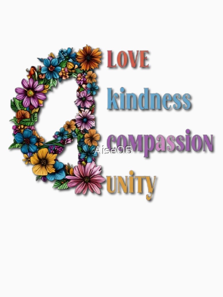 Love Kindness Compassion Unity by Aise06