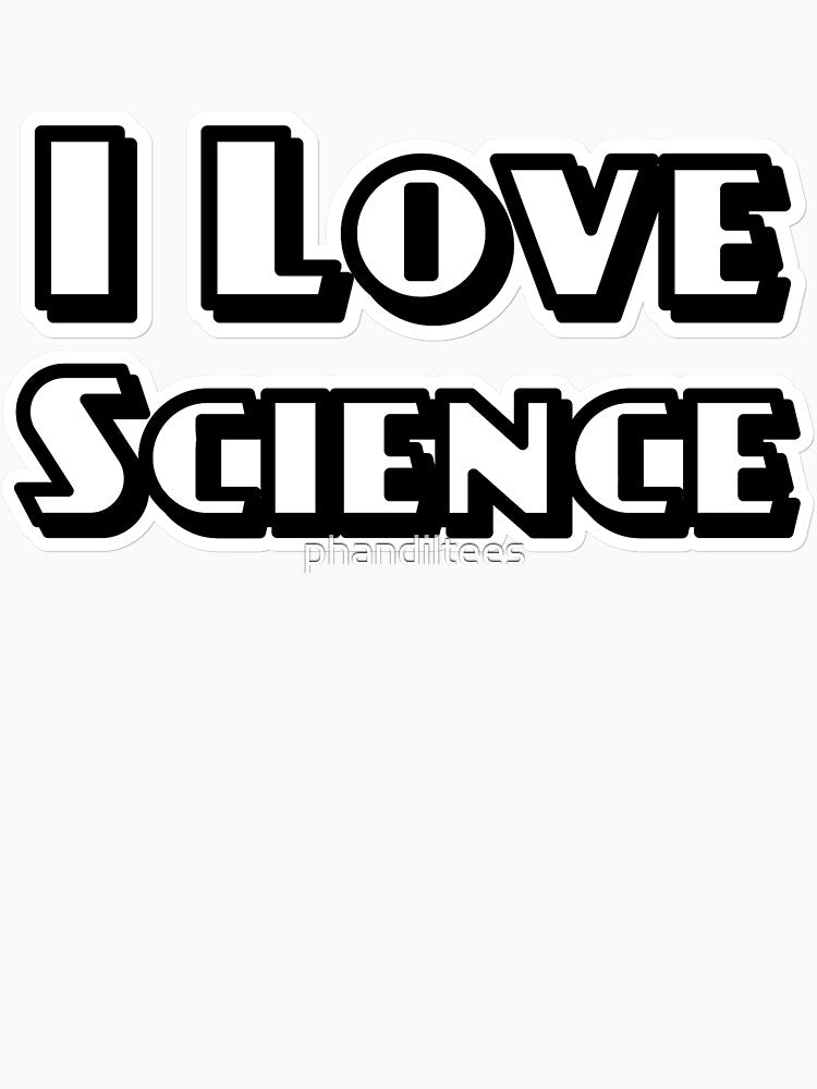 I Love Science! by DoodleDashCollective