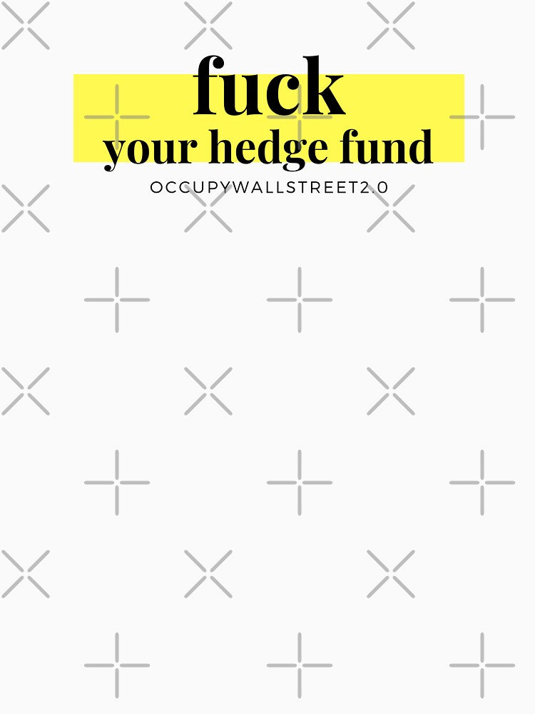 Fuck Your Hedge Fund Wall Street Bets $GME GameStonk Meme Stock by ravishdesigns
