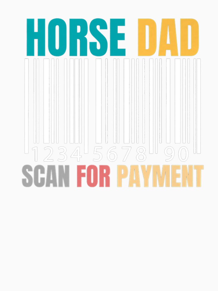 HORSE DAD SCAN FOR PAYMENT EQUESTRIAN DAD HORSE RIDING by sobriowslen