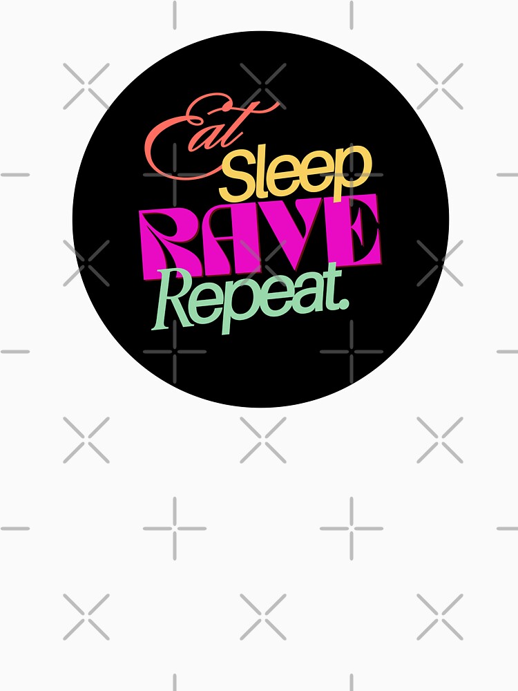 Eat Sleep Rave Repeat | Colorful Party Festival Design by DailyVibesMerch