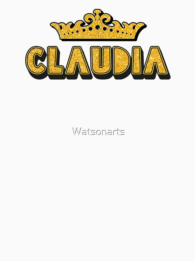 Claudia Personalized Funny Custom Name Crown Design by Watsonarts