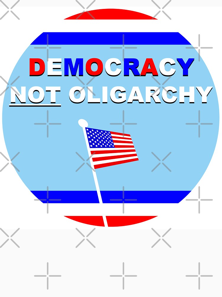 Democracy Not Oligarchy by MoonchildArtistry97