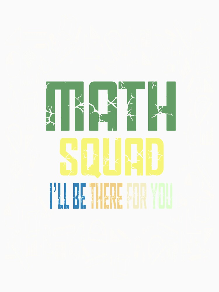 MATH SQUAD! I'LL BE THERE FOR YOU. by Bola06